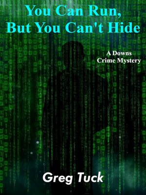 cover image of You Can Run, But You Can't Hide